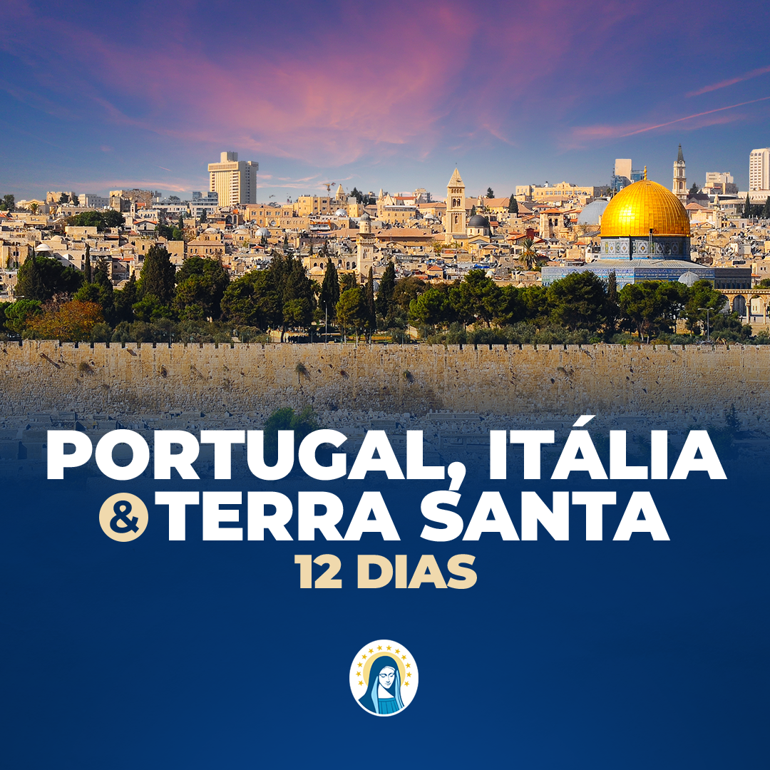 Portugal, Itália e Terra Santa 12 dias